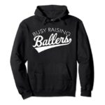 Busy Raising Ballers – Baseball Mom & Parent Sports Pullover Hoodie