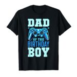 Dad of the Birthday Boy Matching Video Gamer Birthday Party T-Shirt