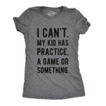 Crazy Dog Womens T Shirt I Cant My Kid Has Practice A Game Or Something Funny Best Mom Ever Tee Wine Mama Happy Mothers Day…