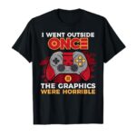 Gamer Went Outside Once Graphics Horrible Gaming Men Boy Kid T-Shirt