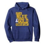 It’s a Blue & Gold Kind of Day Favorite Colors Vintage Pullover Hoodie