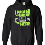 Go All Out 3X-Large Black Mens I Paused My Game To Be Here Funny Gaming Sweatshirt Hoodie