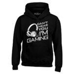 shop4ever Can’t Hear You I’m Gaming Gamer Hoodie Sweatshirts Small Black
