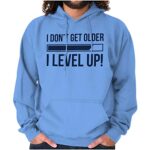 Brisco Brands I Dont Get Older I Level Up Gamer Hoodie Sweatshirt Women Men Carolina Blue