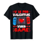 V Is For Video Games Funny Valentines Day Gamer Boys Men T-Shirt