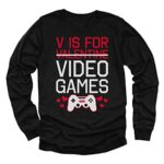 V is for Video Games Funny Valentines Day Gamer Youth Kids Long Sleeve T-Shirt Large Black