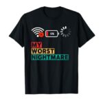 My Worst Nightmare Funny gifts for Gamers, Gamer Humor T-Shirt