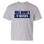 Curiositees Will Work For V-Bucks Cool Gamer T-Shirt/Hoodie (Youth Large (12-14), Sport Grey)