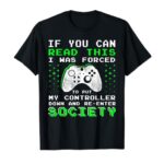 Gamer Gifts for Teen Boys – If You Can Read This Video Game T-Shirt