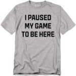 Popfunk I Paused My Game Unisex Adult T Shirt, Athletic Heather, Large